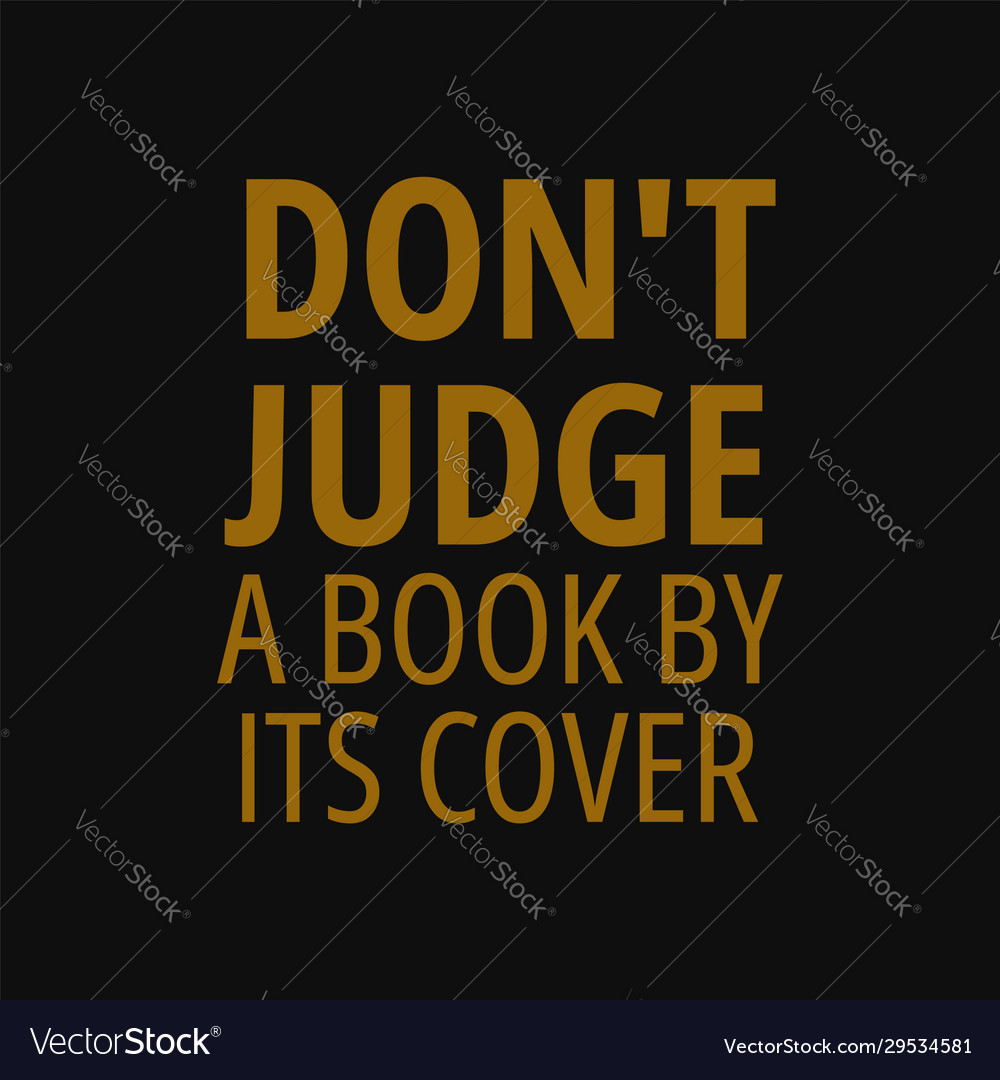 43 Best Dont Judge A Book By Its Cover Quotes