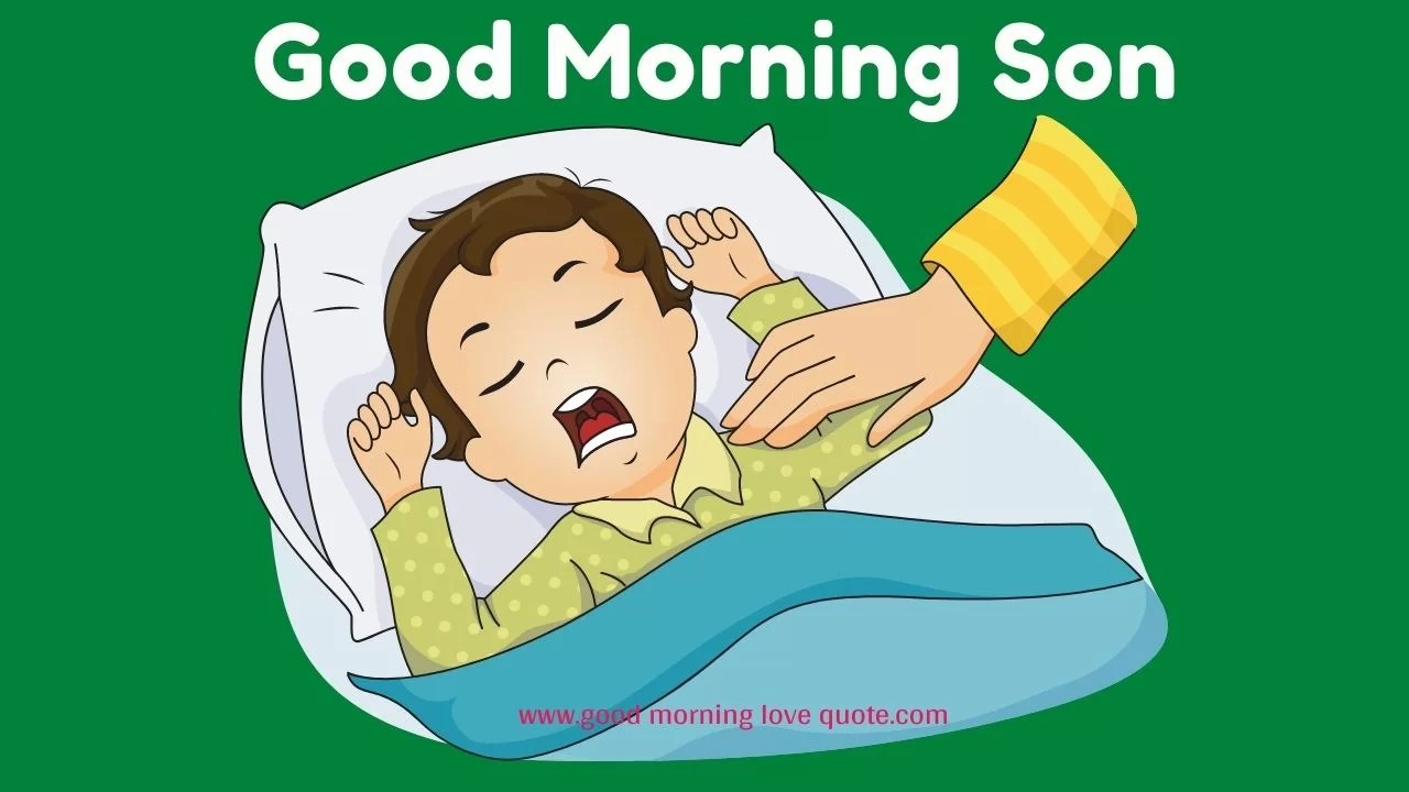 58 Best Good Morning Son Quotes